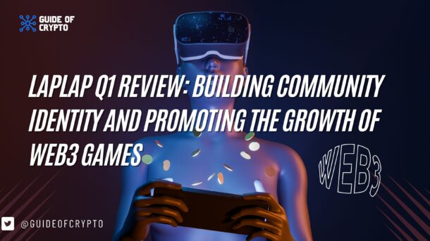 Laplap Q1 Review: Building community identity and promoting the growth of Web3 games