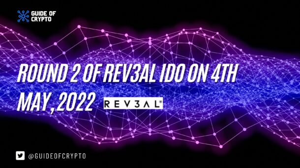 Round 2 of Rev3al IDO On 4th May, 2022